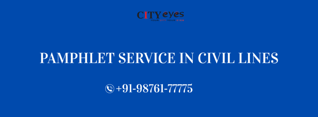 pamhlet distribution in civil lines
